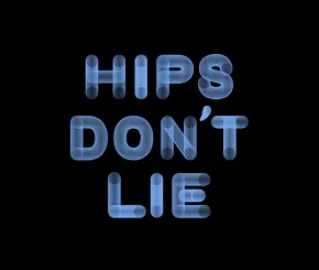 Hips don't lie